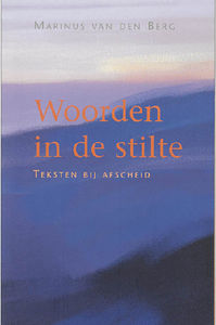 Een bundel met teksten voor verschillende fasen van het afscheid nemen zelf en voor de periode van rouw daarna.